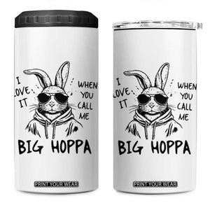 I Love It When You Call Me Big Hoppa 4 in 1 Can Cooler Tumbler Funny Easter Bunny Kids TS14 One Size: 16 oz White Print Your Wear
