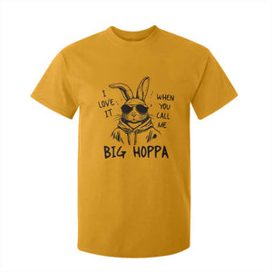 I Love It When You Call Me Big Hoppa T Shirt For Kid Funny Easter Bunny Kids TS14 Gold Print Your Wear