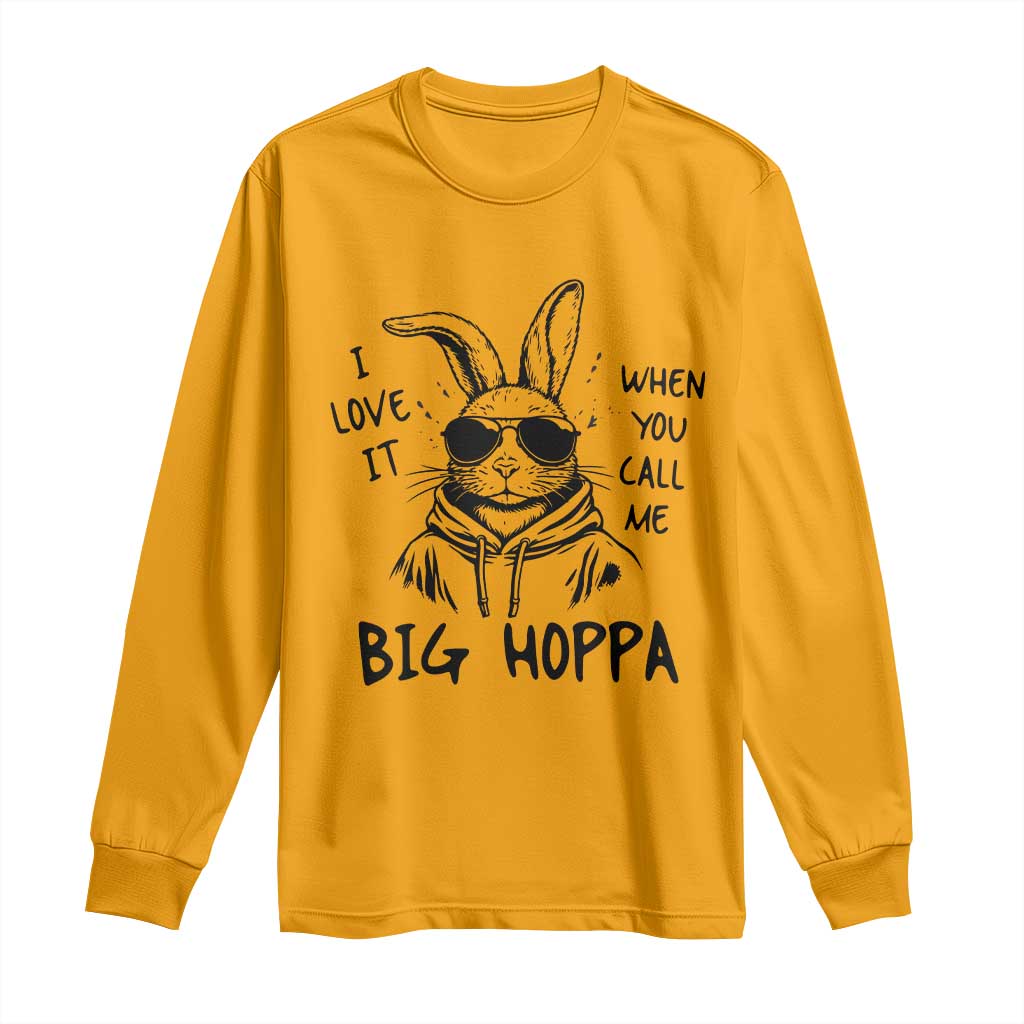 I Love It When You Call Me Big Hoppa Long Sleeve Shirt Funny Easter Bunny Kids TS14 Gold Print Your Wear