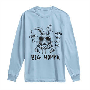 I Love It When You Call Me Big Hoppa Long Sleeve Shirt Funny Easter Bunny Kids TS14 Light Blue Print Your Wear