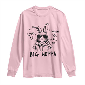 I Love It When You Call Me Big Hoppa Long Sleeve Shirt Funny Easter Bunny Kids TS14 Light Pink Print Your Wear
