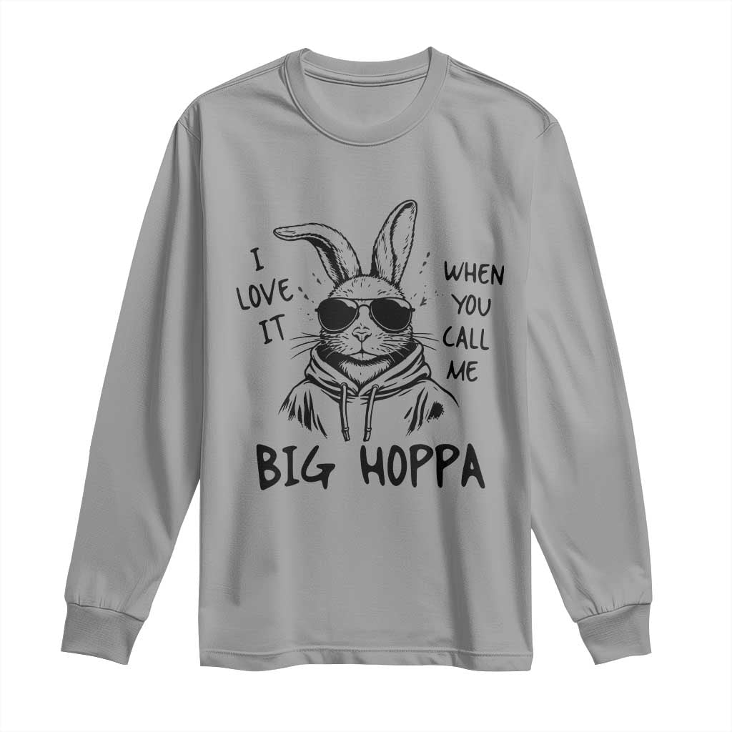 I Love It When You Call Me Big Hoppa Long Sleeve Shirt Funny Easter Bunny Kids TS14 Sport Gray Print Your Wear