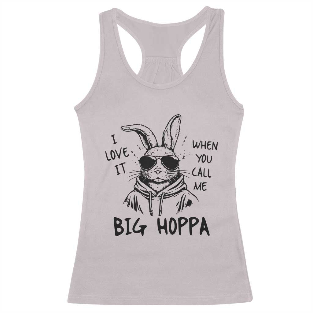 I Love It When You Call Me Big Hoppa Racerback Tank Top Funny Easter Bunny Kids TS14 Ice Gray Print Your Wear