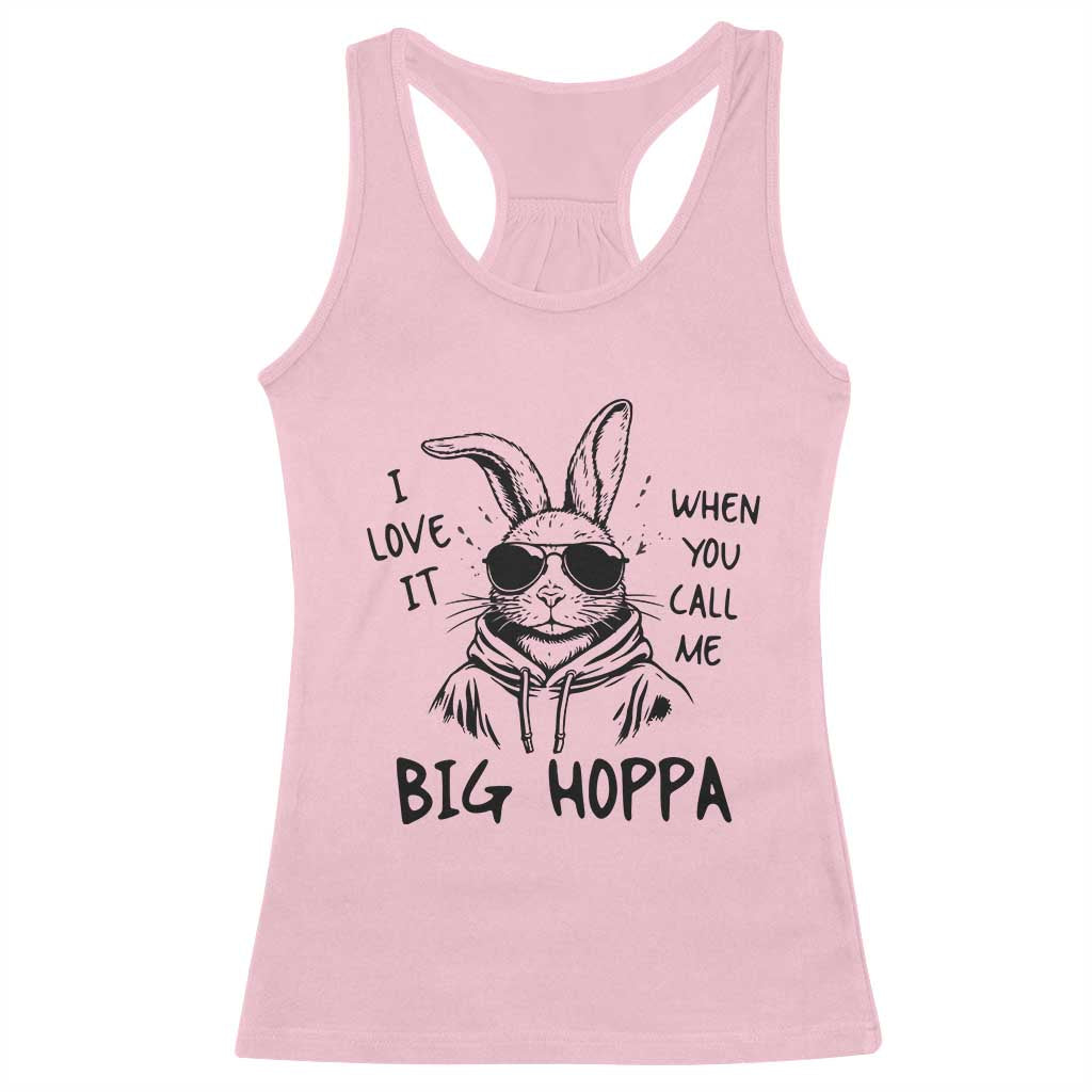 I Love It When You Call Me Big Hoppa Racerback Tank Top Funny Easter Bunny Kids TS14 Light Pink Print Your Wear