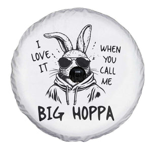 I Love It When You Call Me Big Hoppa Spare Tire Cover Funny Easter Bunny Kids TS14 Print Your Wear