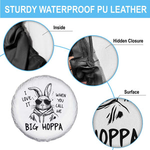 I Love It When You Call Me Big Hoppa Spare Tire Cover Funny Easter Bunny Kids TS14 Print Your Wear