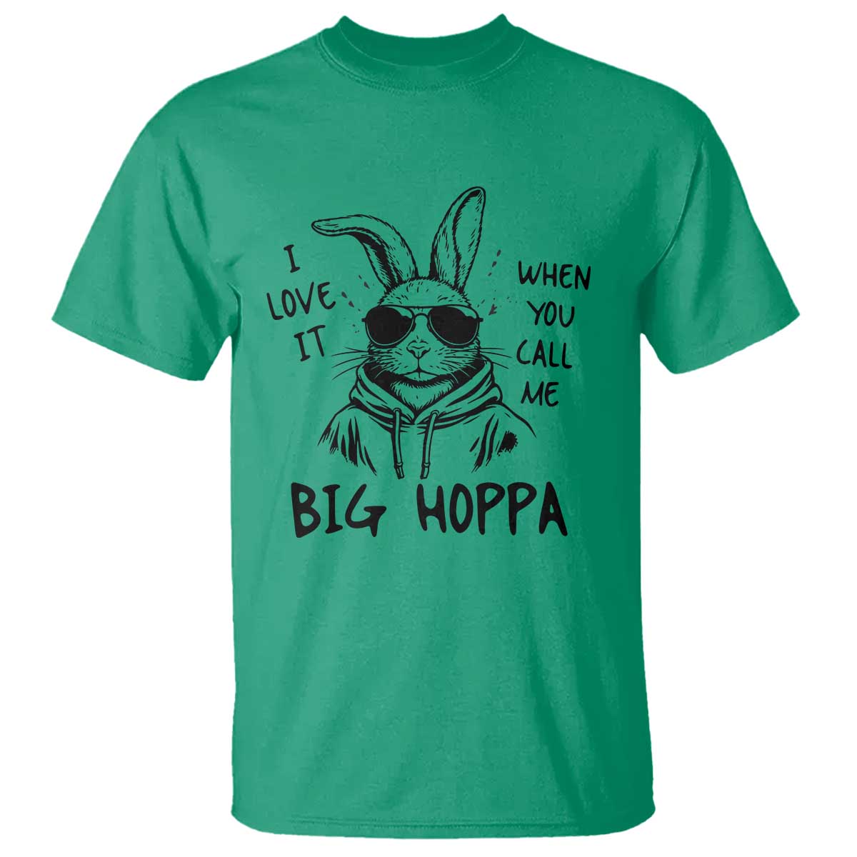 I Love It When You Call Me Big Hoppa T Shirt Funny Easter Bunny Kids TS14 Irish Green Print Your Wear
