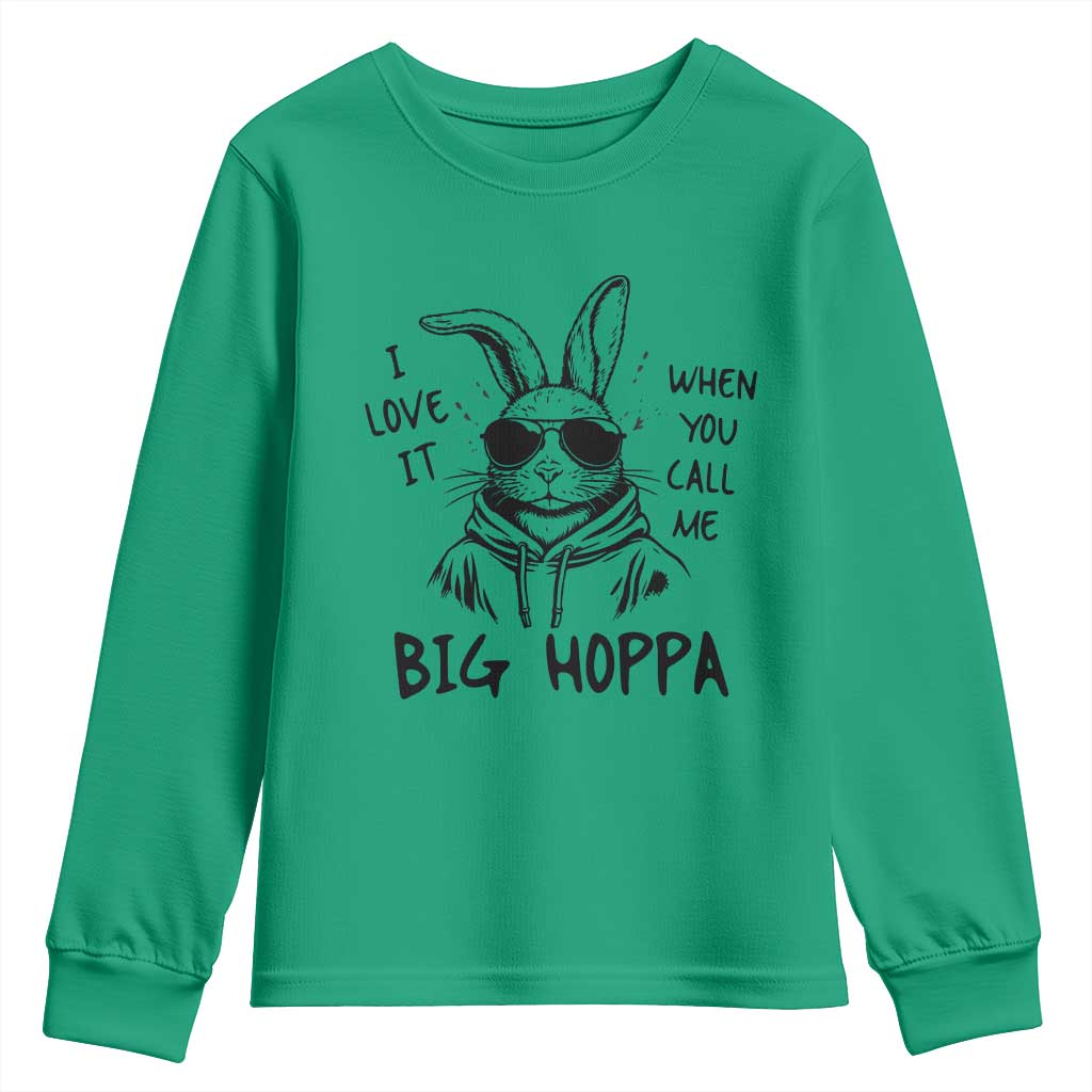 I Love It When You Call Me Big Hoppa Youth Sweatshirt Funny Easter Bunny Kids TS14 Irish Green Print Your Wear