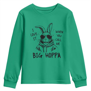 I Love It When You Call Me Big Hoppa Youth Sweatshirt Funny Easter Bunny Kids TS14 Irish Green Print Your Wear