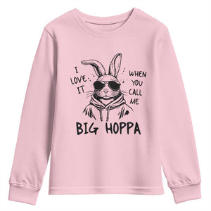 I Love It When You Call Me Big Hoppa Youth Sweatshirt Funny Easter Bunny Kids TS14 Light Pink Print Your Wear