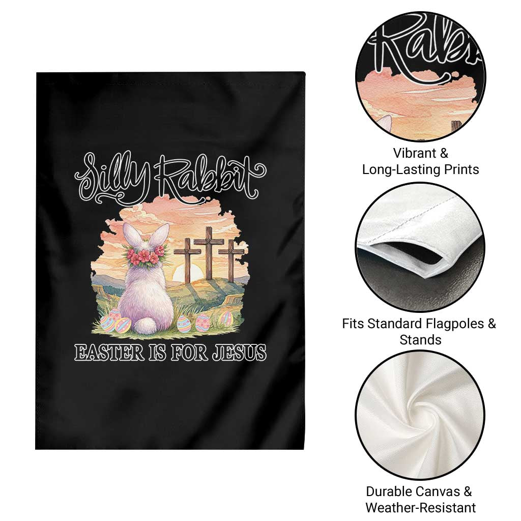 Silly Rabbit Easter Is For Jesus Garden Flag Christian Easter TS14 Print Your Wear