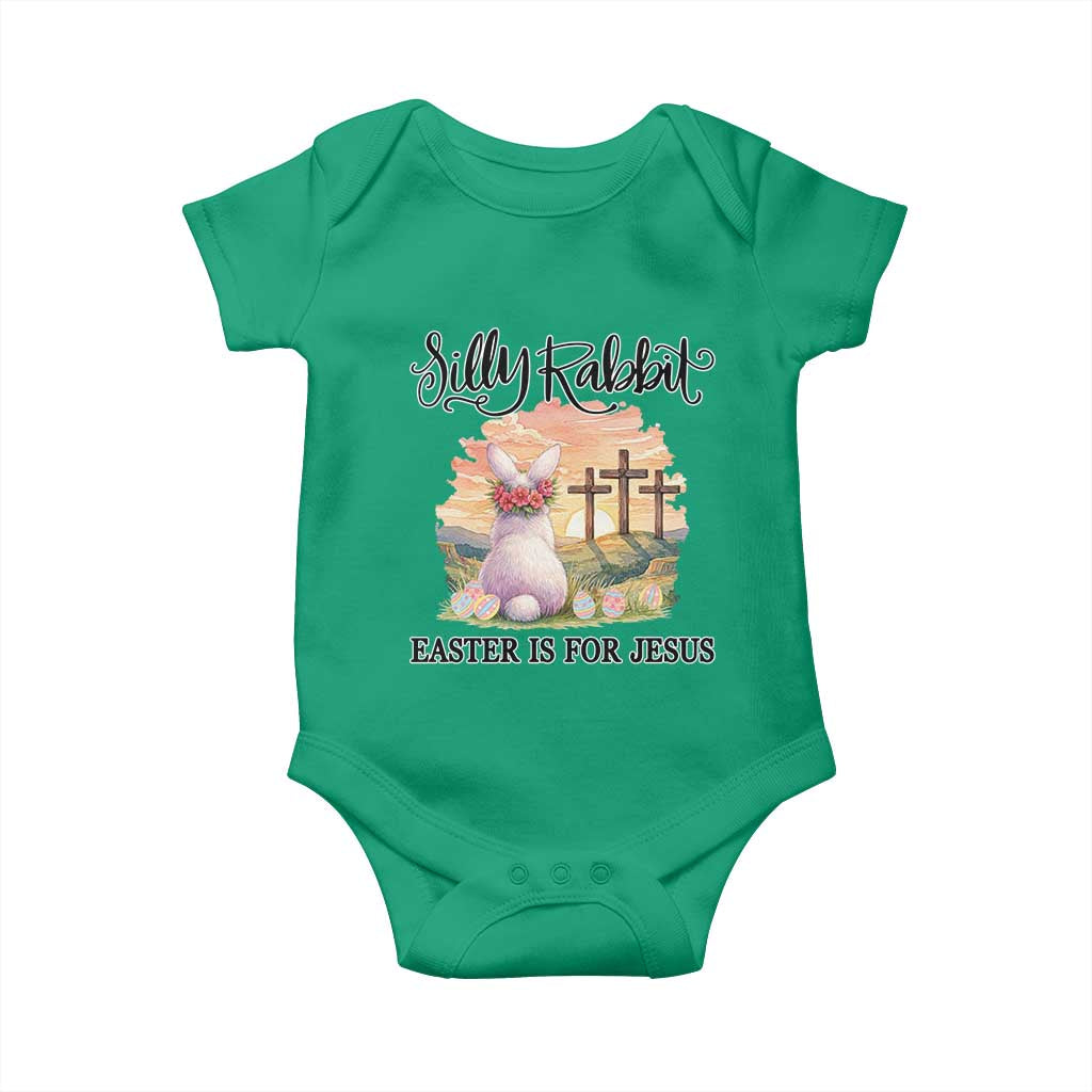 Silly Rabbit Easter Is For Jesus Baby Onesie Christian Easter TS14 Irish Green Print Your Wear
