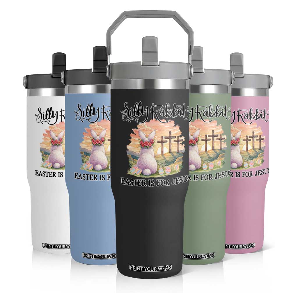 Silly Rabbit Easter Is For Jesus Flip Straw Tumbler Christian Easter TS14 Print Your Wear