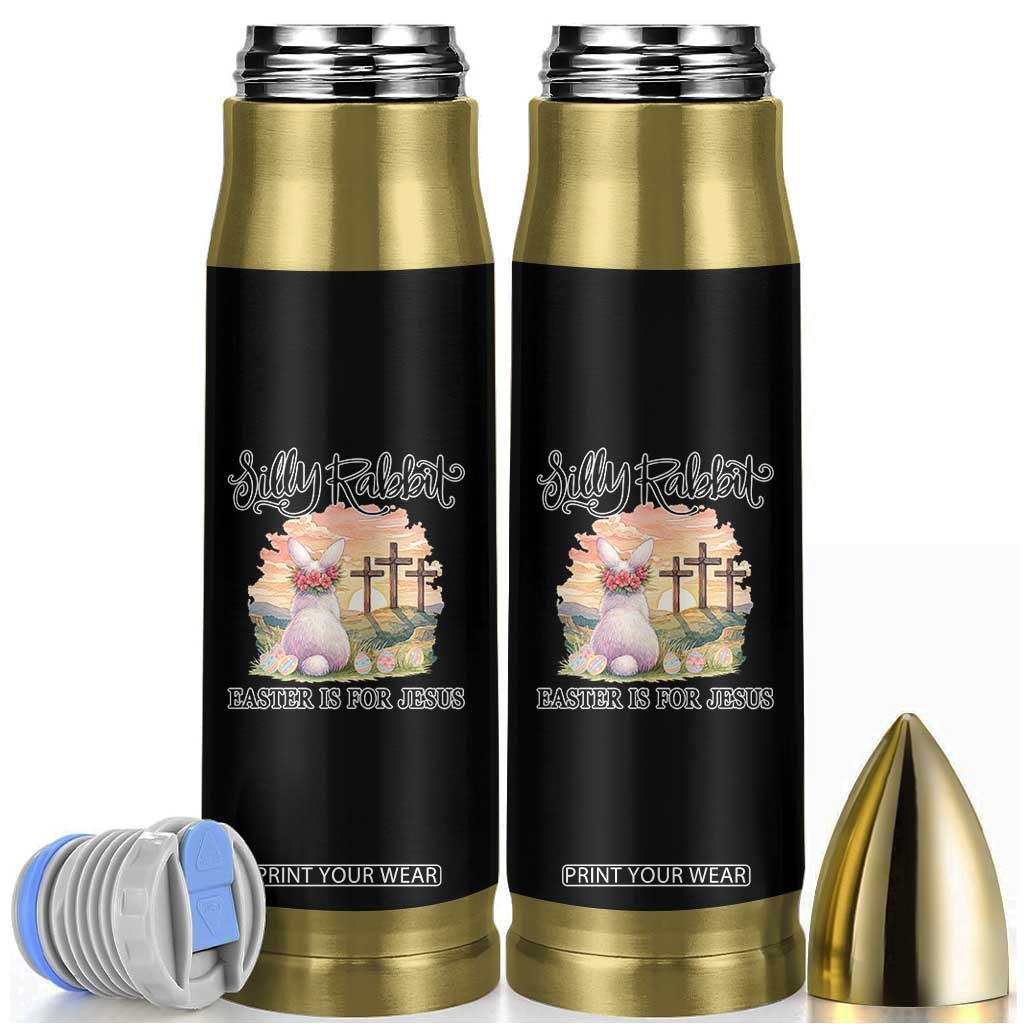 Silly Rabbit Easter Is For Jesus Bullet Tumbler Christian Easter TS14 Black Print Your Wear
