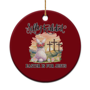 Silly Rabbit Easter Is For Jesus Ceramic Ornament Christian Easter TS14 1pc Red Print Your Wear