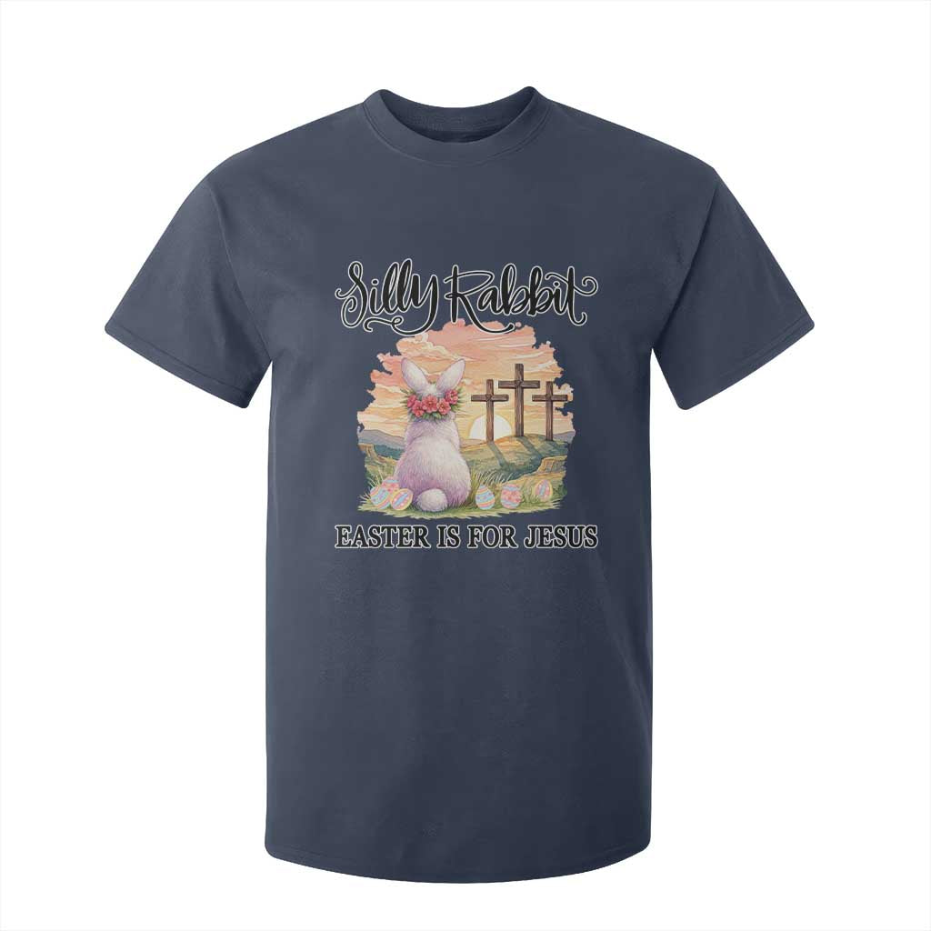 Silly Rabbit Easter Is For Jesus T Shirt For Kid Christian Easter TS14 Navy Print Your Wear