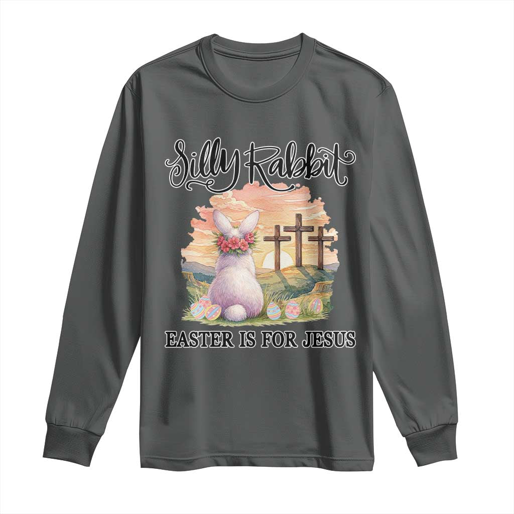 Silly Rabbit Easter Is For Jesus Long Sleeve Shirt Christian Easter TS14 Dark Heather Print Your Wear