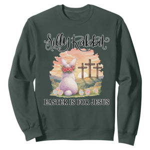 Silly Rabbit Easter Is For Jesus Sweatshirt Christian Easter TS14 Dark Forest Green Print Your Wear