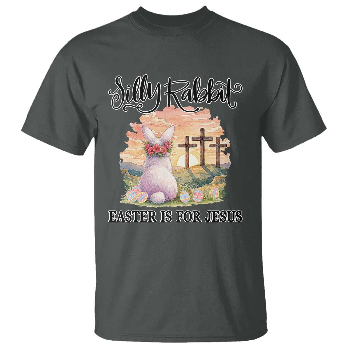 Silly Rabbit Easter Is For Jesus T Shirt Christian Easter TS14 Dark Heather Print Your Wear