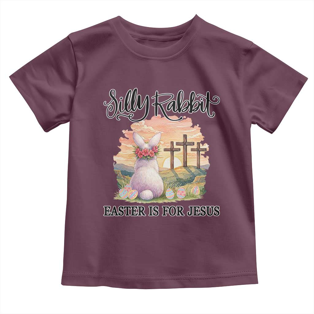 Silly Rabbit Easter Is For Jesus Toddler T Shirt Christian Easter TS14 Maroon Print Your Wear