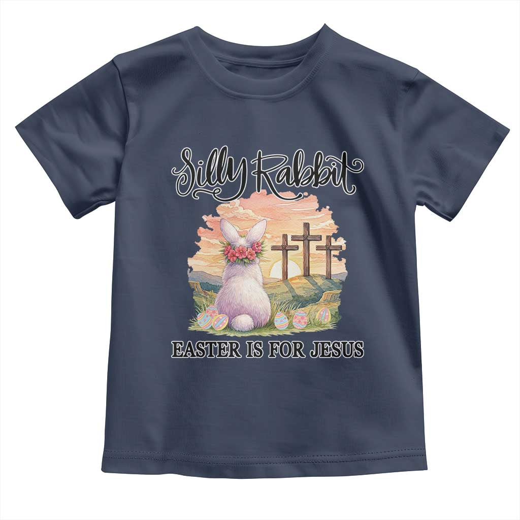 Silly Rabbit Easter Is For Jesus Toddler T Shirt Christian Easter TS14 Navy Print Your Wear