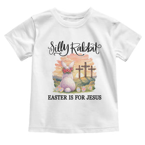 Silly Rabbit Easter Is For Jesus Toddler T Shirt Christian Easter TS14 White Print Your Wear