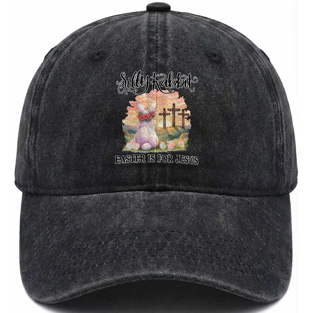 Silly Rabbit Easter Is For Jesus Washed Cotton Baseball Cap Christian Easter TS14 Washed Cap Universal Fit Black Print Your Wear
