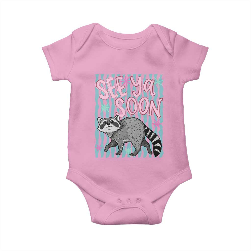 See Ya Soon Raccoon Baby Onesie Funny Last Day of School TS14 Light Pink Print Your Wear