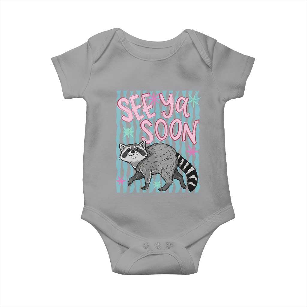 See Ya Soon Raccoon Baby Onesie Funny Last Day of School TS14 Sport Gray Print Your Wear