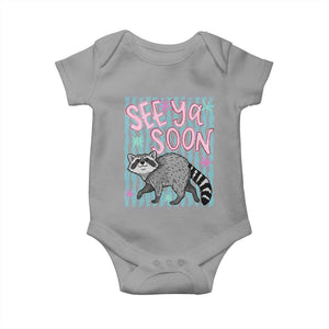 See Ya Soon Raccoon Baby Onesie Funny Last Day of School TS14 Sport Gray Print Your Wear