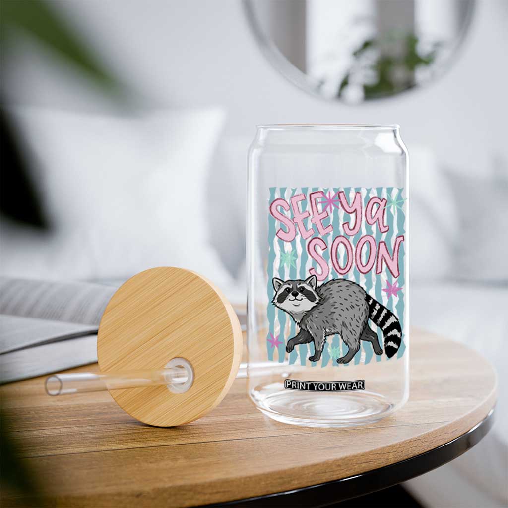 See Ya Soon Raccoon Glass Can Funny Last Day of School TS14 Print Your Wear