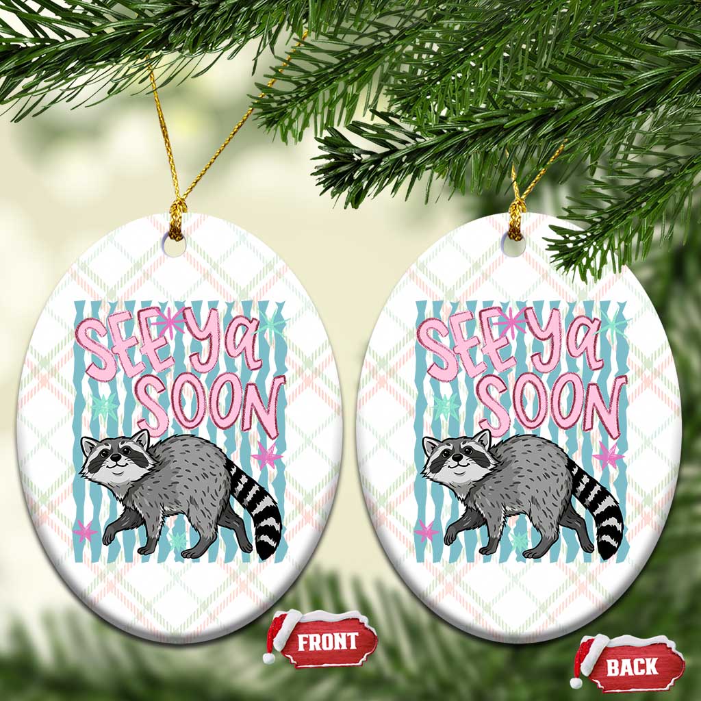 See Ya Soon Raccoon Ceramic Ornament Funny Last Day of School TS14 Print Your Wear