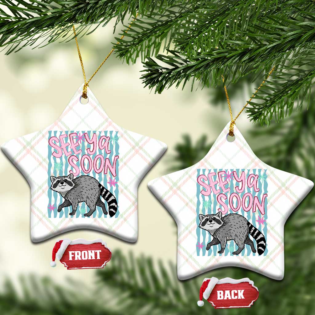 See Ya Soon Raccoon Ceramic Ornament Funny Last Day of School TS14 Print Your Wear