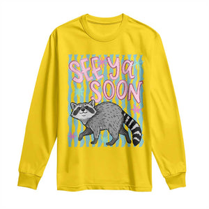See Ya Soon Raccoon Long Sleeve Shirt Funny Last Day of School TS14 Daisy Print Your Wear