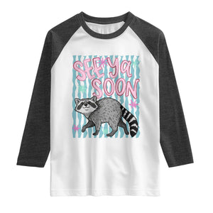 See Ya Soon Raccoon Raglan Shirt Funny Last Day of School TS14 White Heather Charcoal Print Your Wear