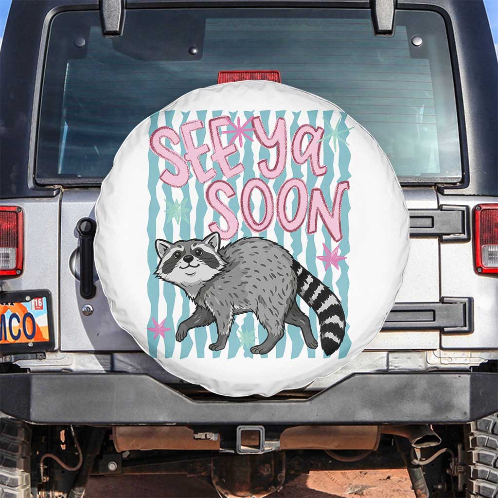 See Ya Soon Raccoon Spare Tire Cover Funny Last Day of School TS14 No hole White Print Your Wear
