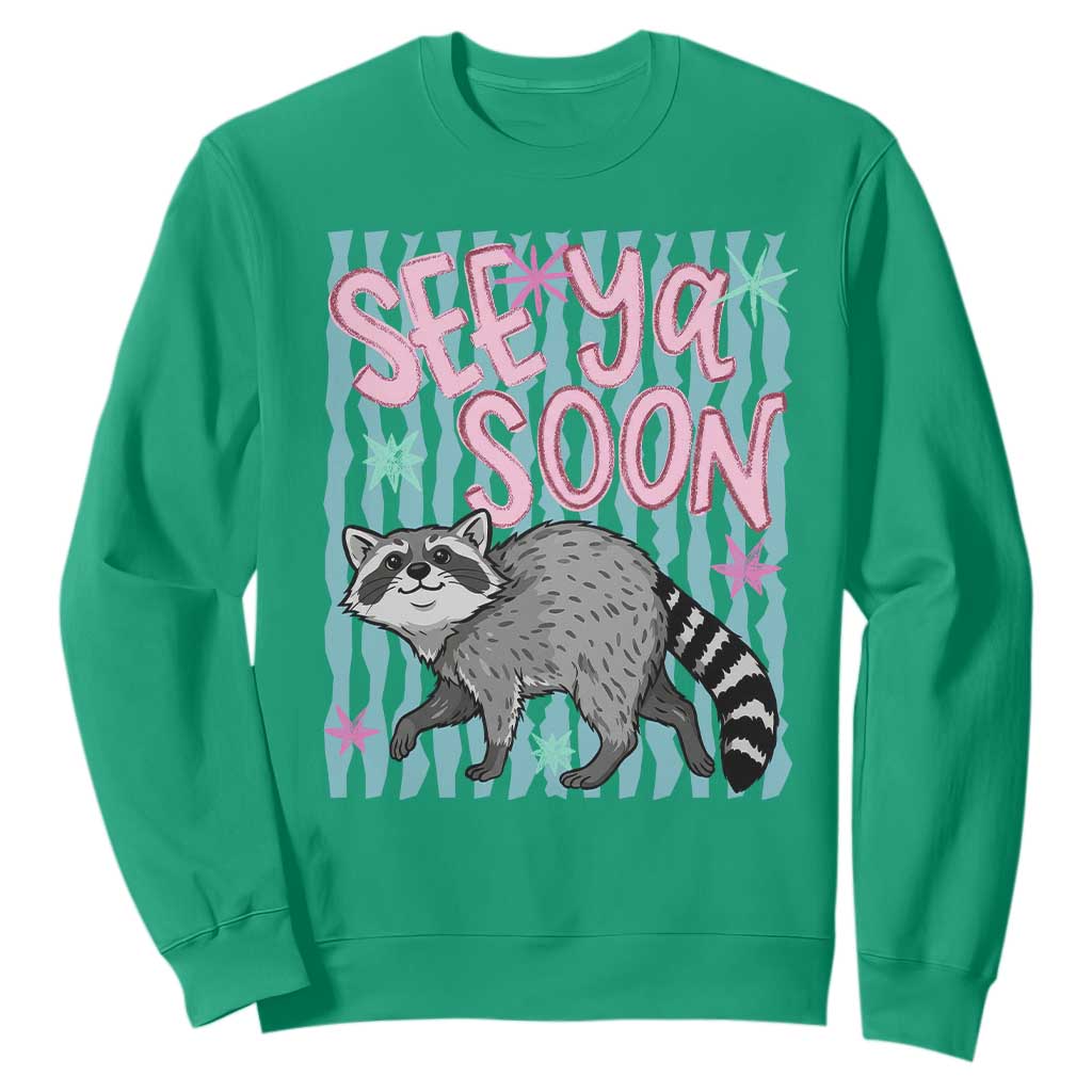 See Ya Soon Raccoon Sweatshirt Funny Last Day of School TS14 Irish Green Print Your Wear