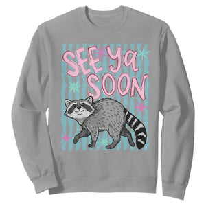 See Ya Soon Raccoon Sweatshirt Funny Last Day of School TS14 Sport Gray Print Your Wear