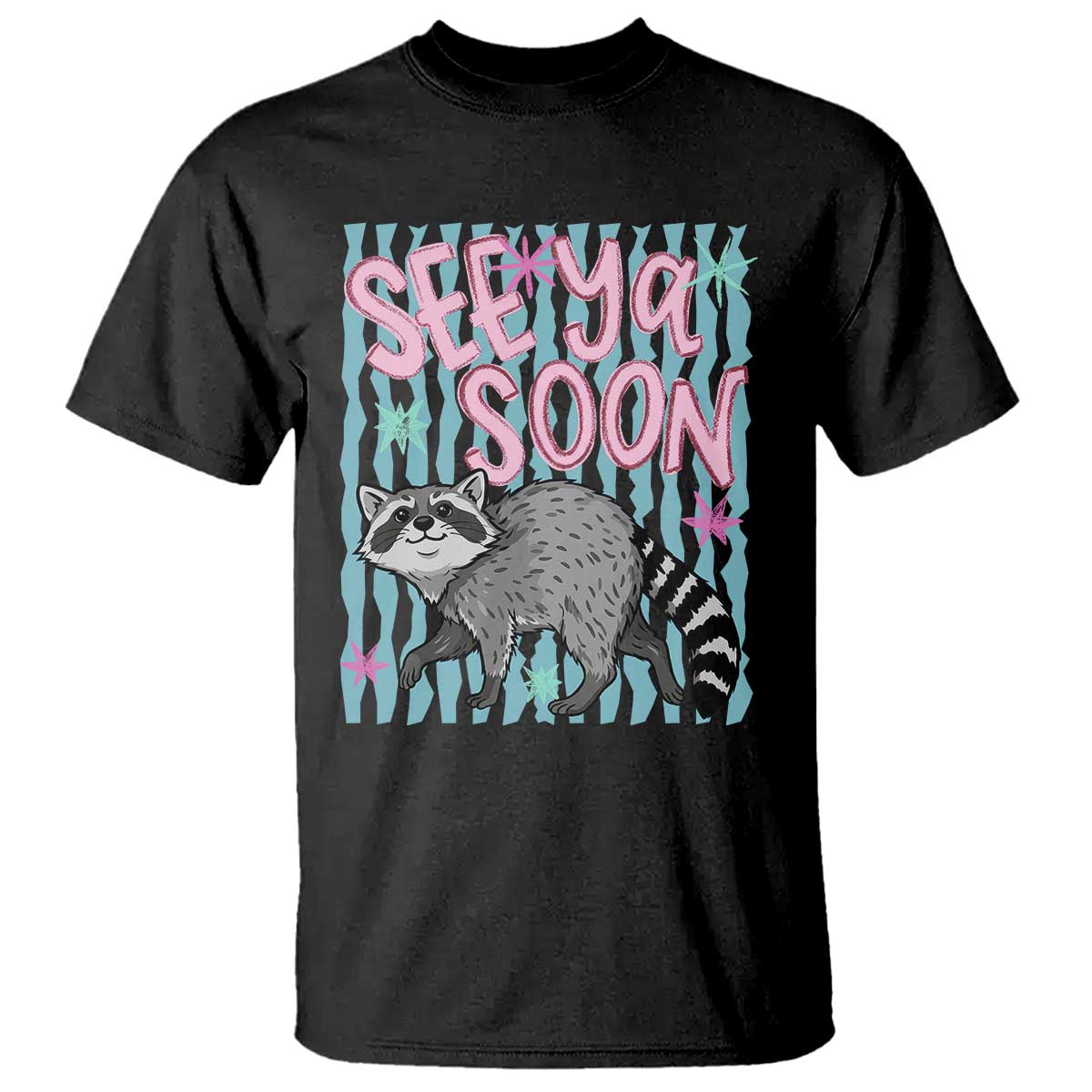 See Ya Soon Raccoon T Shirt Funny Last Day of School TS14 Black Print Your Wear