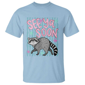 See Ya Soon Raccoon T Shirt Funny Last Day of School TS14 Light Blue Print Your Wear
