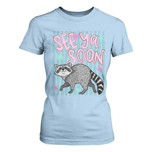 See Ya Soon Raccoon T Shirt For Women Funny Last Day of School TS14 Light Blue Print Your Wear