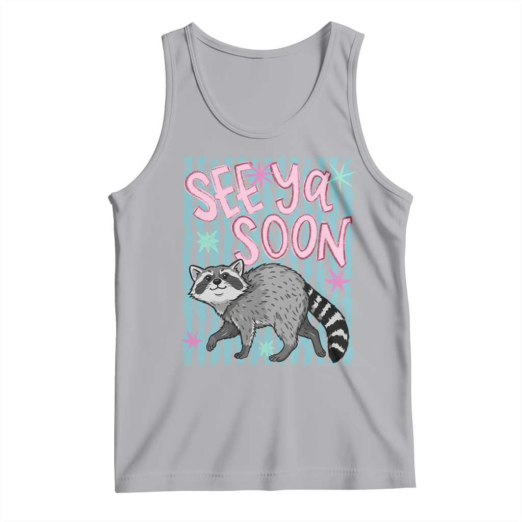 See Ya Soon Raccoon Tank Top Funny Last Day of School TS14 Athletic Heather Print Your Wear