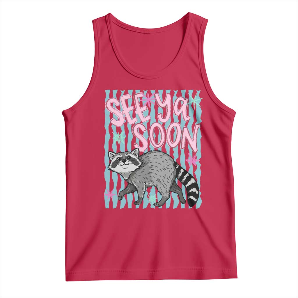 See Ya Soon Raccoon Tank Top Funny Last Day of School TS14 Red Print Your Wear