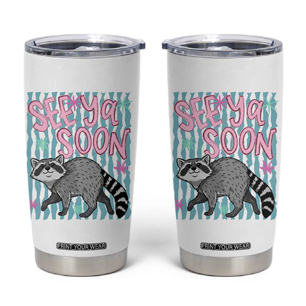 See Ya Soon Raccoon Tumbler Cup Funny Last Day of School TS14 White Print Your Wear
