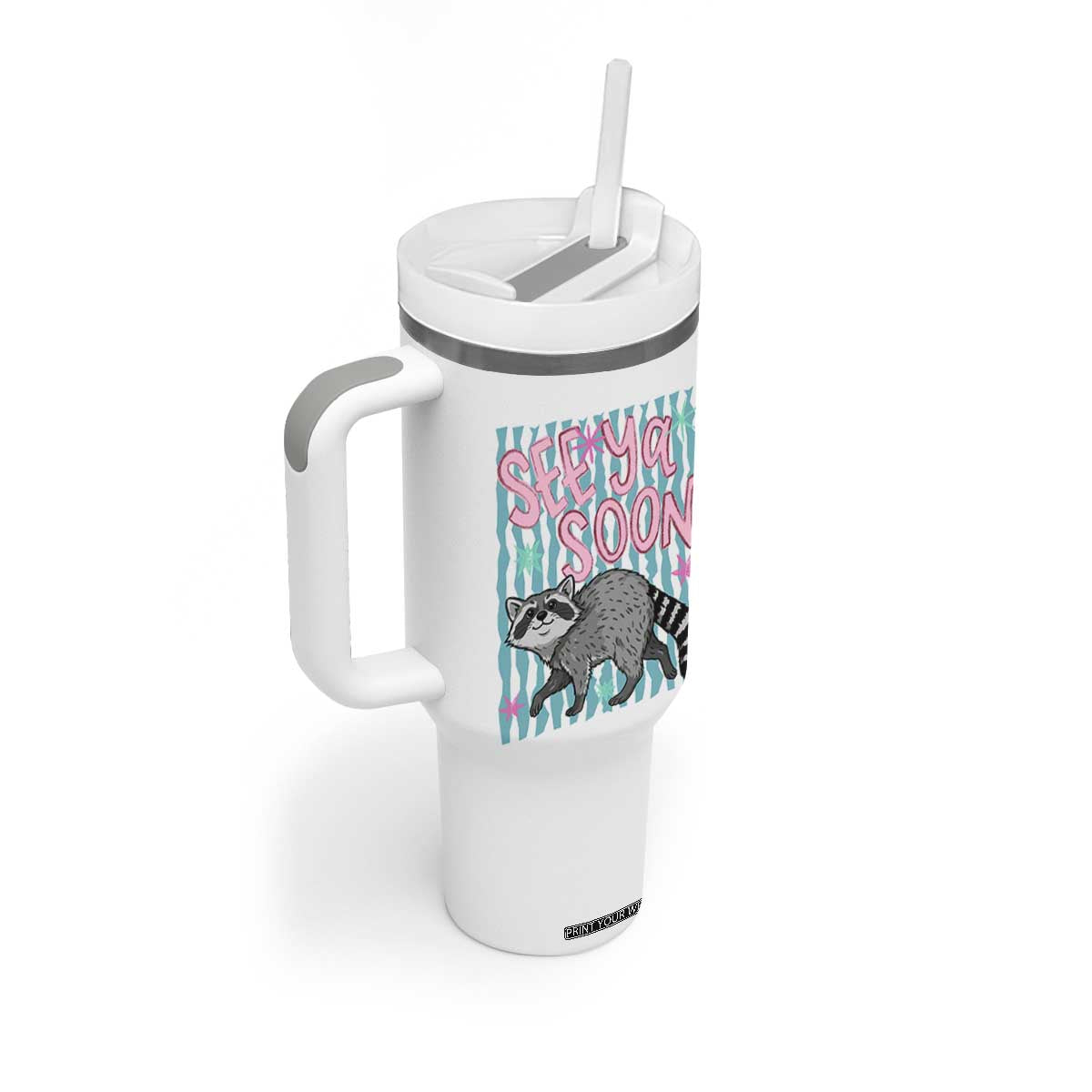 See Ya Soon Raccoon Tumbler With Handle Funny Last Day of School TS14 Print Your Wear