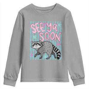 See Ya Soon Raccoon Youth Sweatshirt Funny Last Day of School TS14 Sport Gray Print Your Wear
