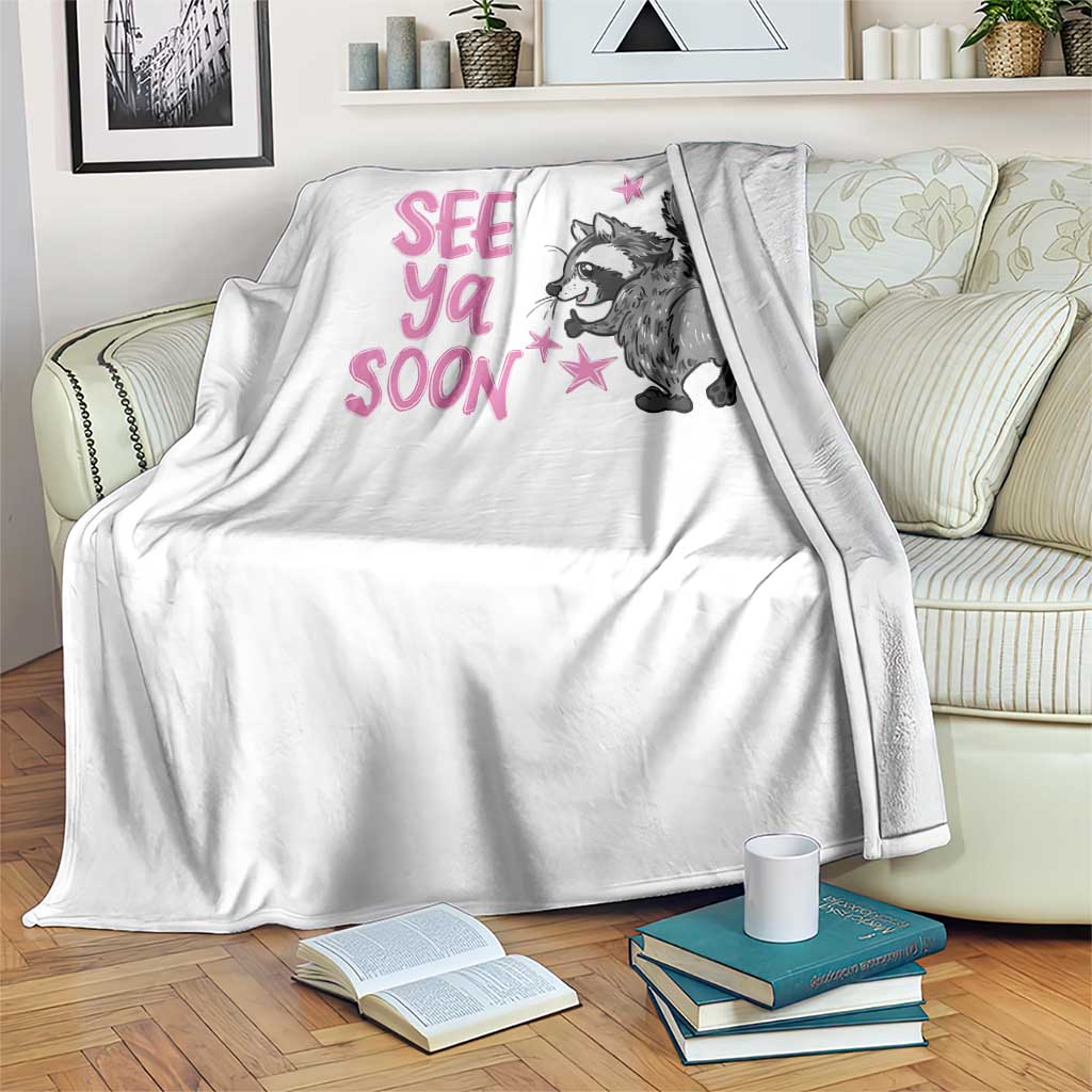 See Ya Soon Raccoon Throw Blanket Funny Last Day Of School TS14 Print Your Wear