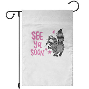See Ya Soon Raccoon Garden Flag Funny Last Day Of School TS14 White Print Your Wear