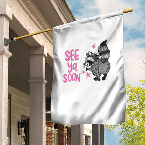 See Ya Soon Raccoon Garden Flag Funny Last Day Of School TS14 Print Your Wear
