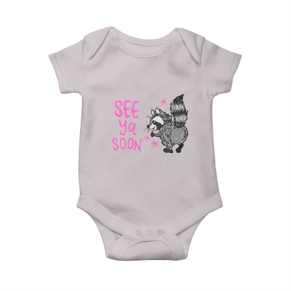 See Ya Soon Raccoon Baby Onesie Funny Last Day Of School TS14 Ice Gray Print Your Wear